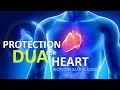 This Dua Will Protect You From HEART ATTACK GIVE YOU POWER Insha Allah ᴴᴰ Listen Every Day