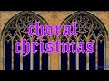 3 Hours Of Christmas Choral Music