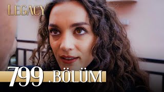 Emanet 799. Bölüm | Legacy Episode 799