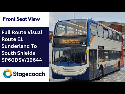 Full Route Visual | Stagecoach NE Economics Route E1 - Sunderland to South Shields | SP60DSV/19644