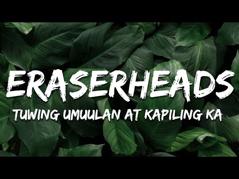 Eraserheads - Tuwing Umuulan At Kapiling Ka (Lyrics)