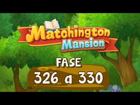 Matchington Mansion - Nível 326 a 330 | Liah RC