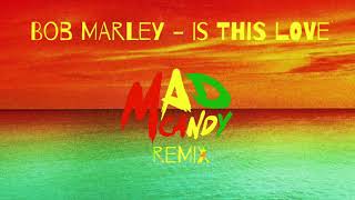 Bob Marley - Is This Love (Mad Candy remix)