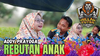 Download lagu REBUTAN ANAK || ADDY PRAYOGA || HILLAL PUTRA || EDISI CEK SOUND  mp3