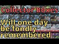 One day, Collector boxes will be fondly remembered.