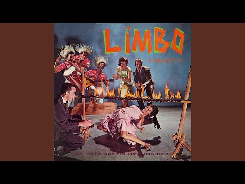 Ivy Pete And His Limbomaniacs - Limbo Party