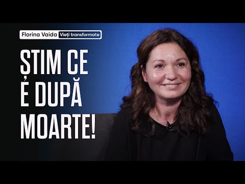 Știm ce e după moarte! | Vieți transformate