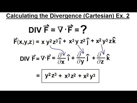 Calculus 3: Divergence and Curl (9 of 50) Calculating the Divergence (Cartesian) Ex. 2
