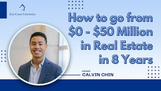 ZCU Webinar | How to go $0 - $50M in Real Estate in 8years