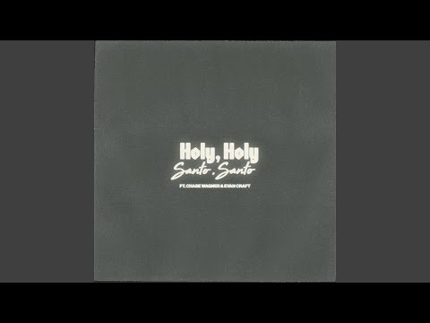 Holy, Holy / Santo, Santo (Live) (feat. Evan Craft)