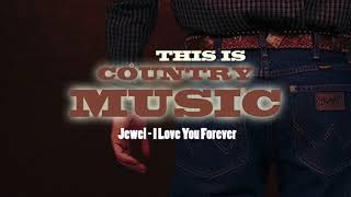 Jewel - I Love You Forever