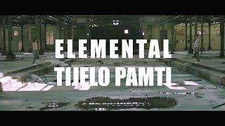 Elemental - Tijelo pamti [Official music video]