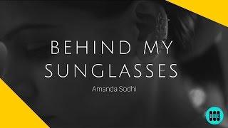 Amanda Sodhi - Behind My Sunglasses