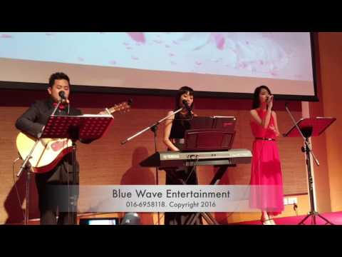 Always 太阳的后裔 by Wedding Live Band Melaka Malaysia [Blue Wave] 3piece band 2016