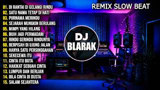 Download lagu DJ Di Rantai Di Gelangi Rindu || Full Album Remix Terbaru mp3