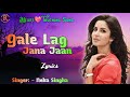 Gale Lag Ja (Pehli Mohabbat)  Unplugged Lyrics Video | Artist -  Neha Singha | Real Unseen Movies