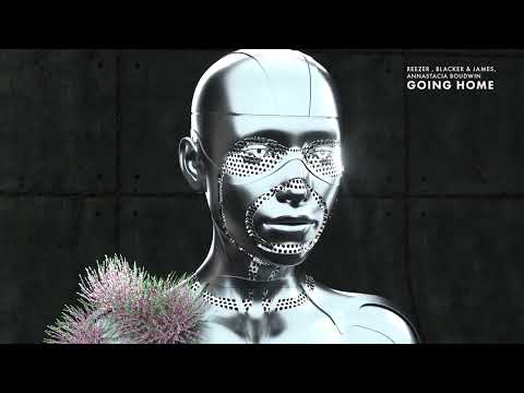 Reezer, Blacker & James, Annastacia Boudwin - Going Home