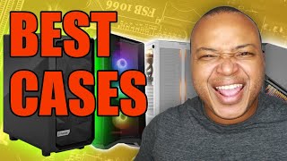Six of the BEST PC Cases For Your PC Build | A Buyer's Guide