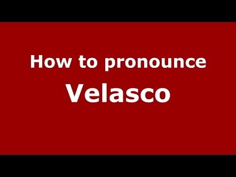 How to pronounce Velasco