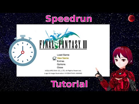 Everything about the Final Fantasy III Pixel Remaster Speedrun, a short Tutorial
