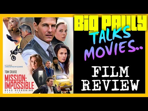 Big Pauly Talks Movies - Mission Impossible: Dead Reckoning pt.1 Movie Review (Spoiler Free)