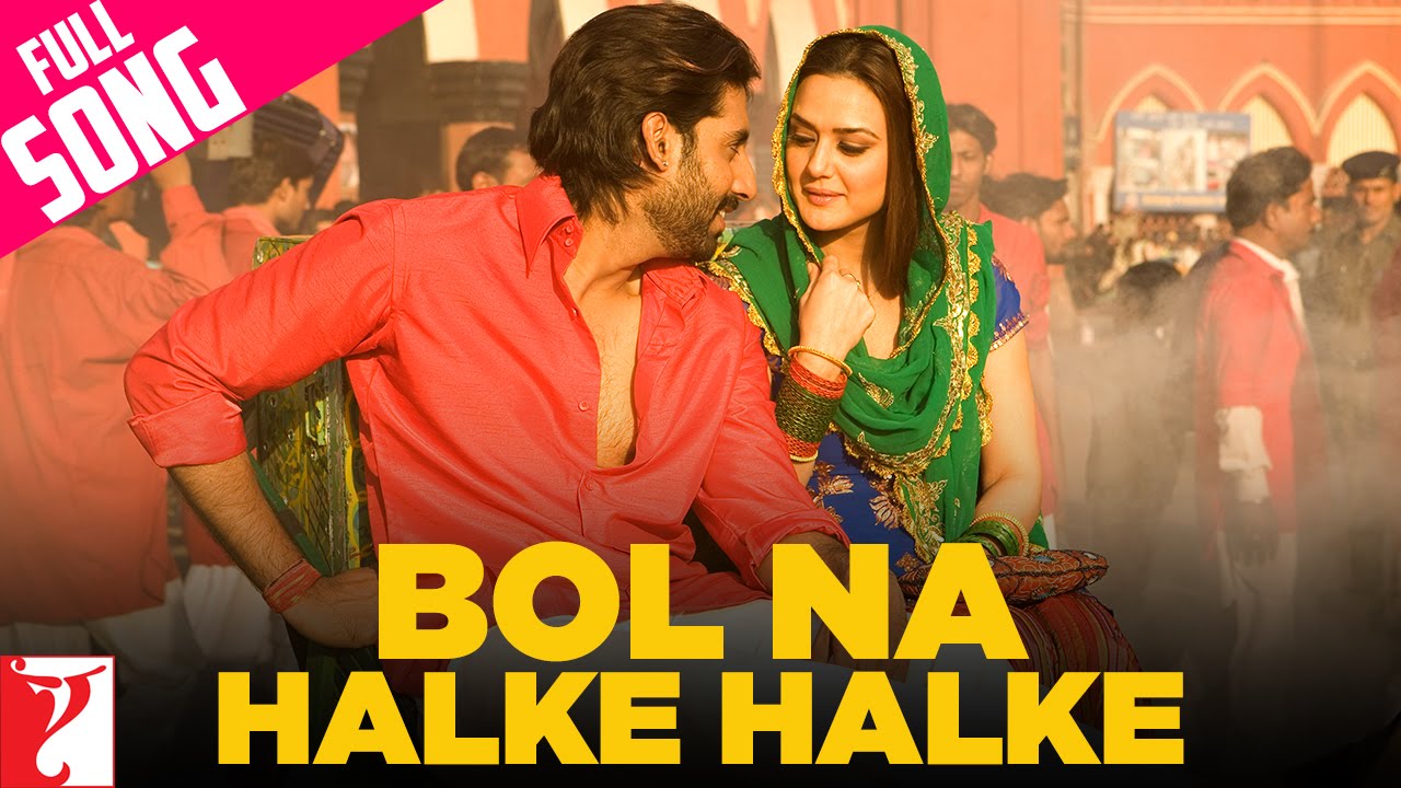 Bol Na Halke Halke Lyrics  | Jhoom Barabar Jhoom | Abhishek Bachchan, Preity Zinta | Mahalakshmi Iyer, Rahat Nusrat Fateh Ali Khan | Ehsaan Noorani, Loy Mendonsa