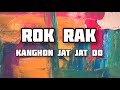 Rok Rak - Kanghon Jat Jat Do (lyrics)