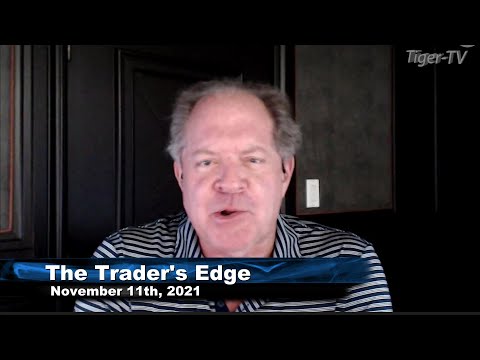 November 11th, The Trader's Edge with Steve Rhodes on TFNN - 2021