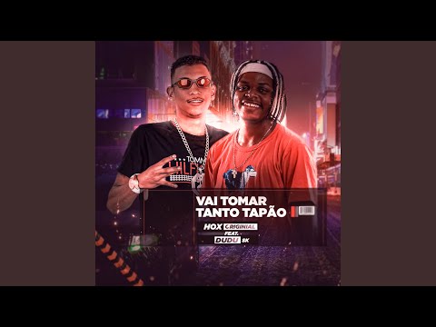 Vai Tomar Tanto Tapão