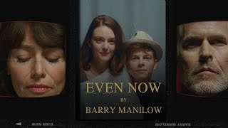 Barry Manilow - Even Now - Music Video