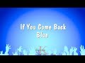 If You Come Back - Blue (Karaoke Version)