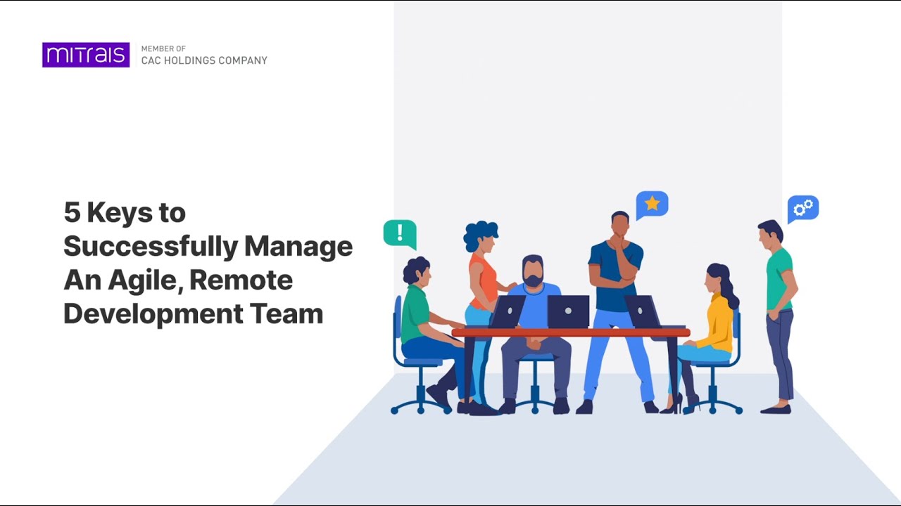 5 Keys to Successfully Manage an Agile Remote Development Team - Mitrais