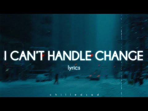 Roar - I Can’t Handle Change (lyrics)