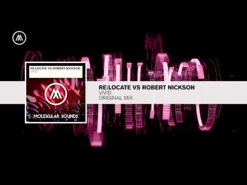 Re:Locate vs Robert Nickson - Vivid (Molekular / RNM)