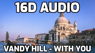 Download lagu Vandy Hill - With You (16D AUDIO) |Headphone🎧 Recommended| mp3 Download lagu Vandy Hill - With You (16D AUDIO) |Headphone🎧 Recommended| mp3