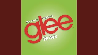 Brave (Glee Cast Version)
