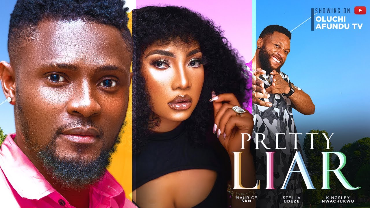 PRETTY LIAR - MAURICE SAM, STELLA UDEZE, KINGSLEY NWACHUKWU, OBEY ETUK CHIMA, JENNIFER NNORUGA