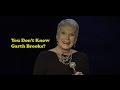 Jeanne Robertson You Don T Know Garth Brooks