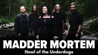 The Dark Truth Behind Being a Heavy Metal Frontwoman! | Howl of the Underdogs | Madder Mortem