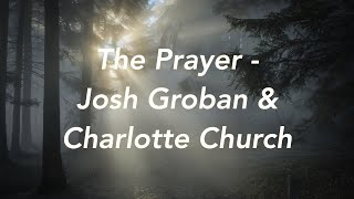 The Prayer | Josh Groban &amp; Charlotte Church (Lyrics)