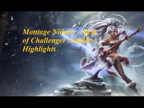 Montage Nidalee - Best of Challenger Nidalee Highlights