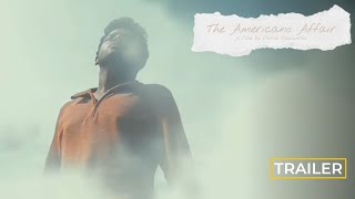 The Americano Affair | Trailer