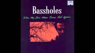 Bassholes - She Came On The Bus