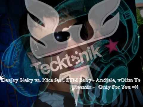 DeeJay Steky vs. Kica feat. STM Baby - Andjele, vOlim Te (Remix -  Only For You).wmv
