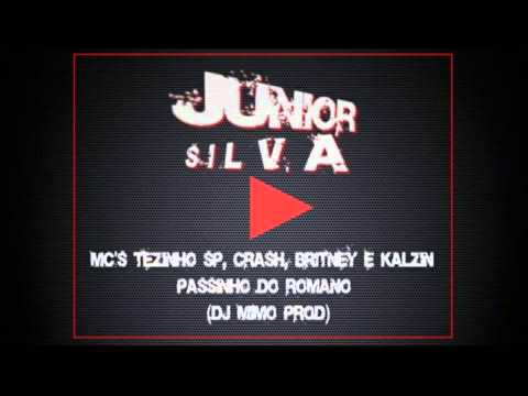 Mc's Tezinho SP, Crash, Britney e Kalzin   Passinho do Romano DJ Mimo Prod~1