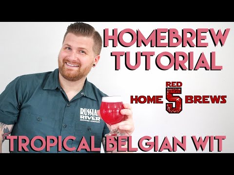 Homebrew Tutorial: Grain to Glass Tropical Belgian Wit