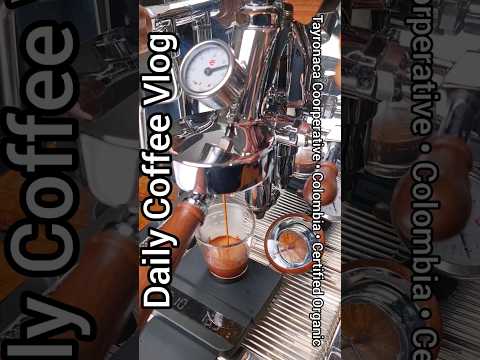 Daily Espresso | Lelit Bianca | Tayronaca Cooperative, Colombia | Roasted by Monsoon Coffee