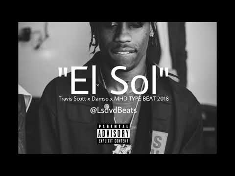 [FREE] "El sol" || Travis Scott x Damso TYPE BEAT 2018