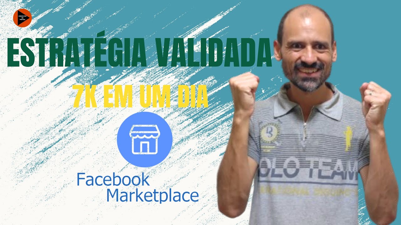 Estratégias Para Vender Todos os Dias no Marketplace do Facebook! Consultor na Prática