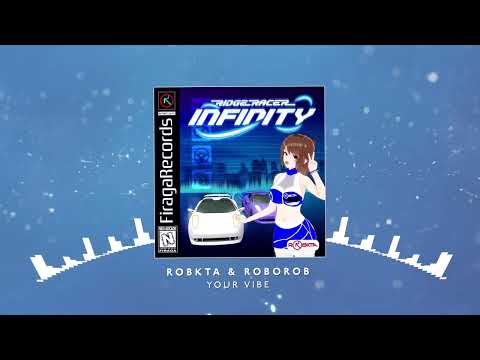 RIDGE RACER INFINITY - Your Vibe (ft. Roborob) [R4: Ridge Racer Type 4]